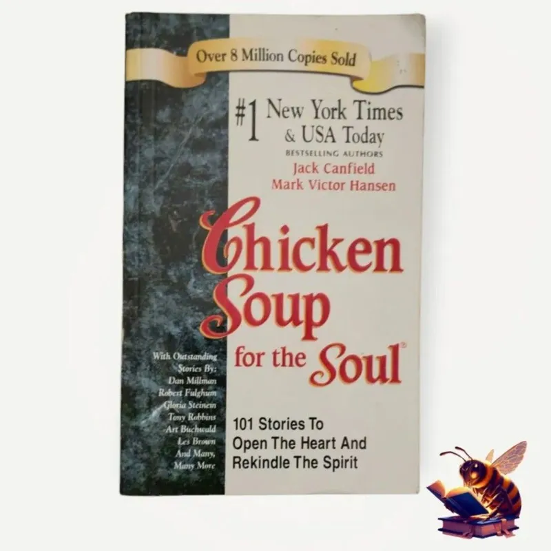 Chicken soup for the soul: 101 stories to open the heart and rekindle the spirit