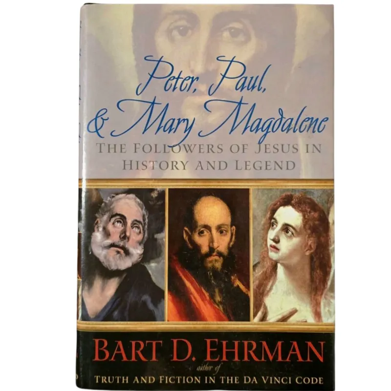 Peter, Paul & Mary Magdalene: The followers of Jesus in history and legend