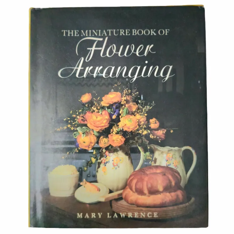 The Miniature Book of Flower Arranging