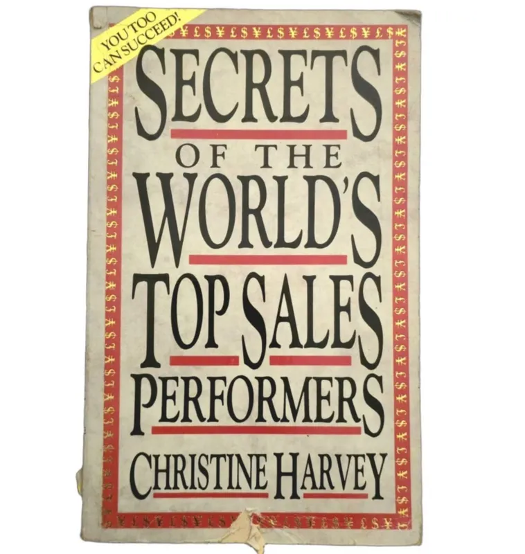 Secrets of the World's Top Sales Performers