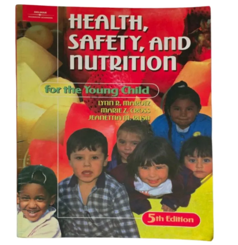 Health, safety and nutrition for the young child- Lynn Marotz et al.