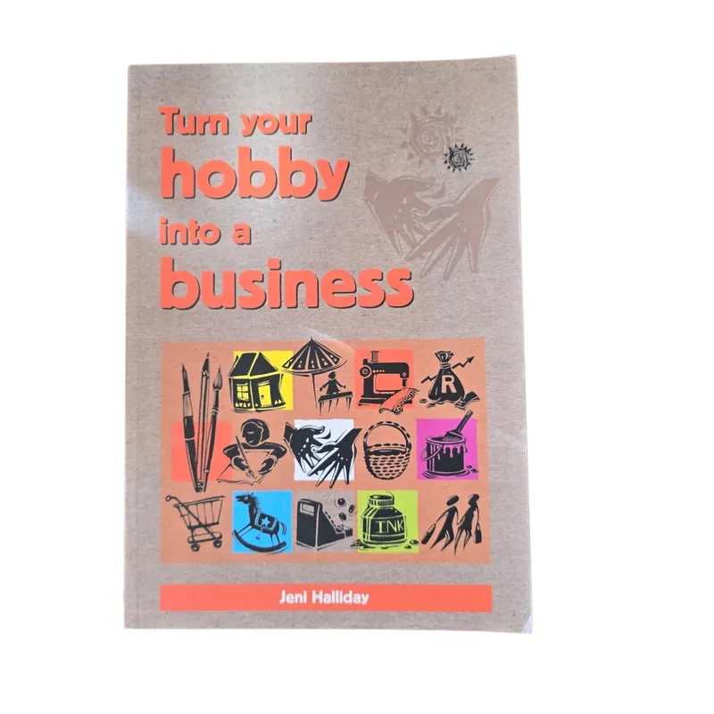 Turn Your Hobby Into a Business