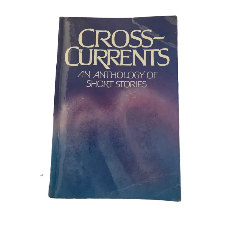 Cross Currents: An anthology of short stories