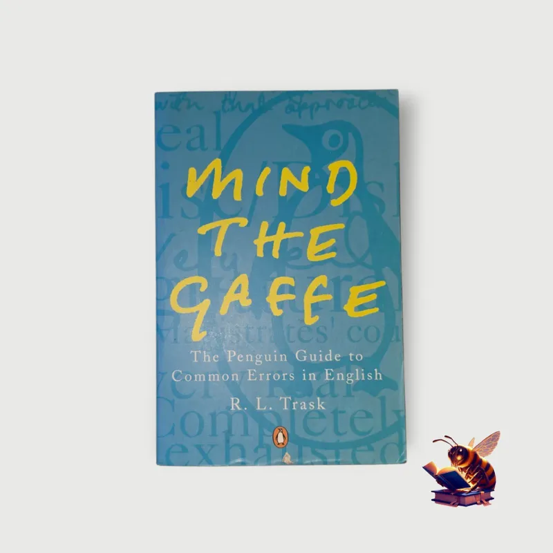 Mind the gaffe: the Penguin guide to common errors in the English language