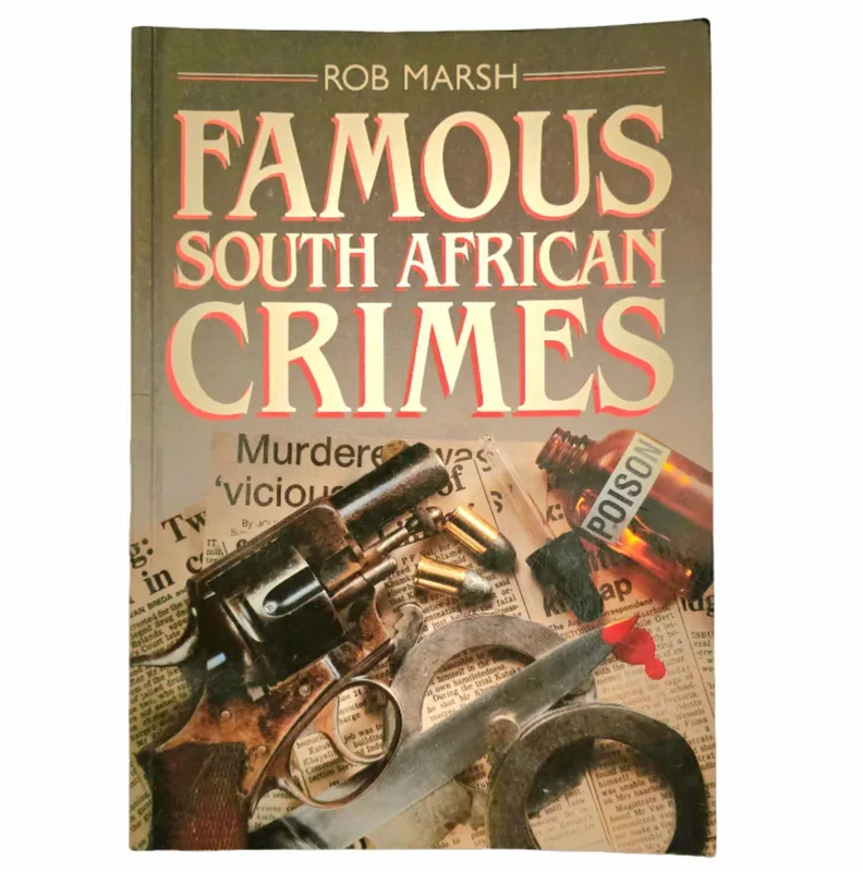 Famous South African Crimes- Rob Marsh