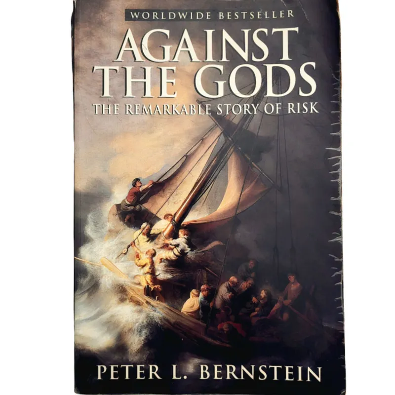 Against the Gods: The Remarkable Story of Risk