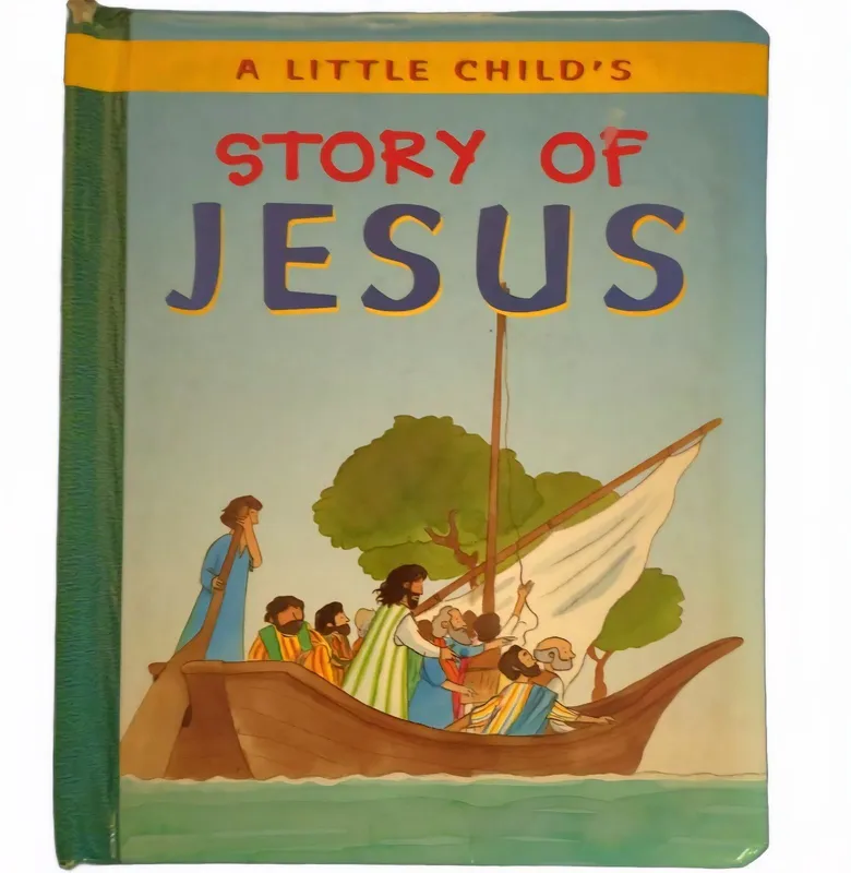 A Little Child's Story of Jesus