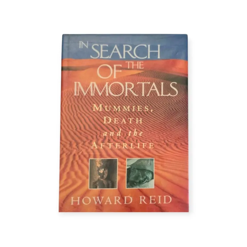 In search of the Immortals: Mummies, Death and the Afterlife