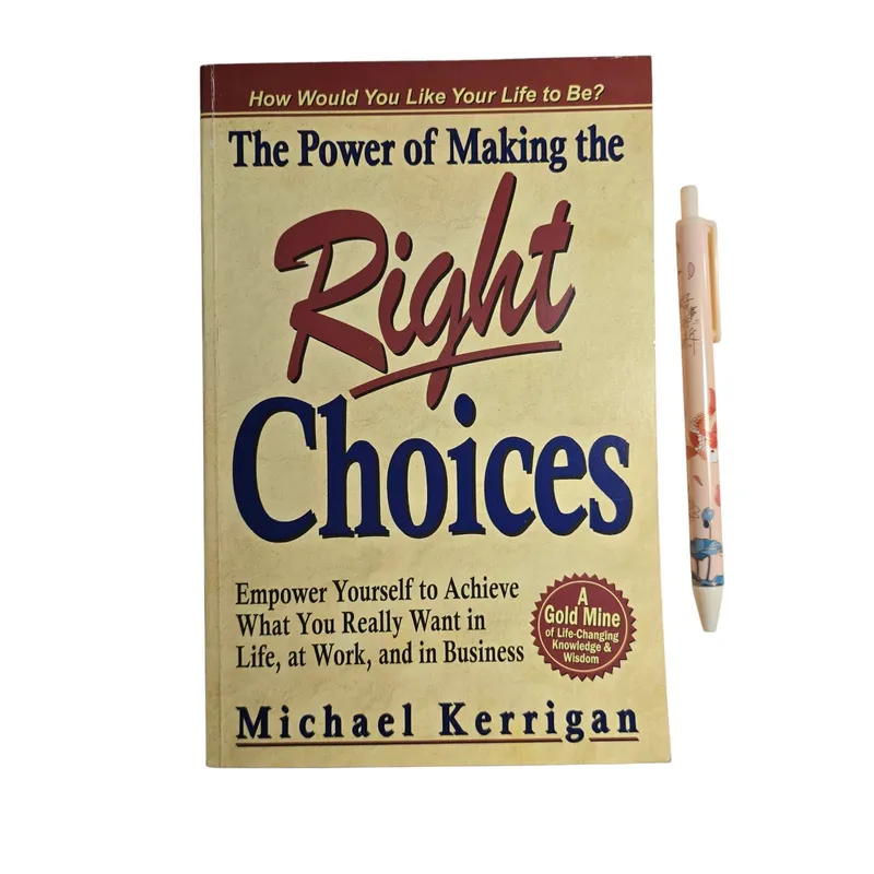 The Power of Making the Right Choices