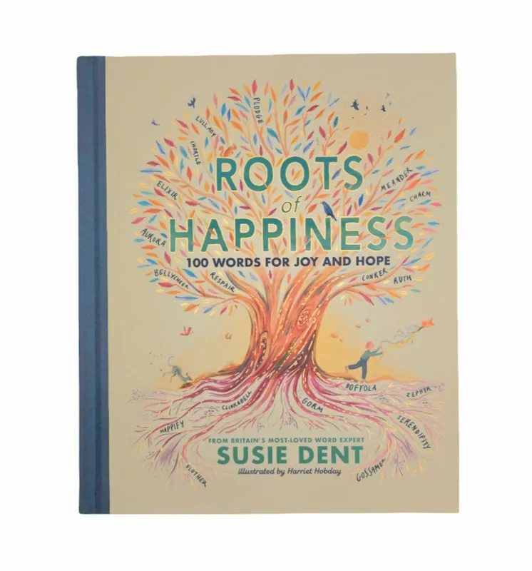 Roots of Happiness: 100 Words for Joy and Hope