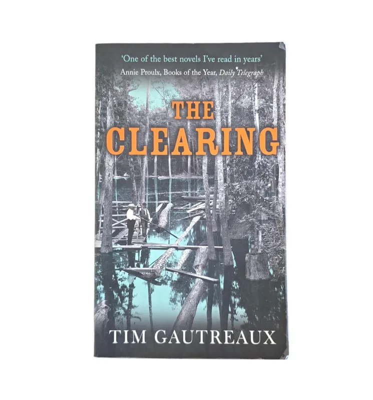The Clearing ' Tim Gautreaux