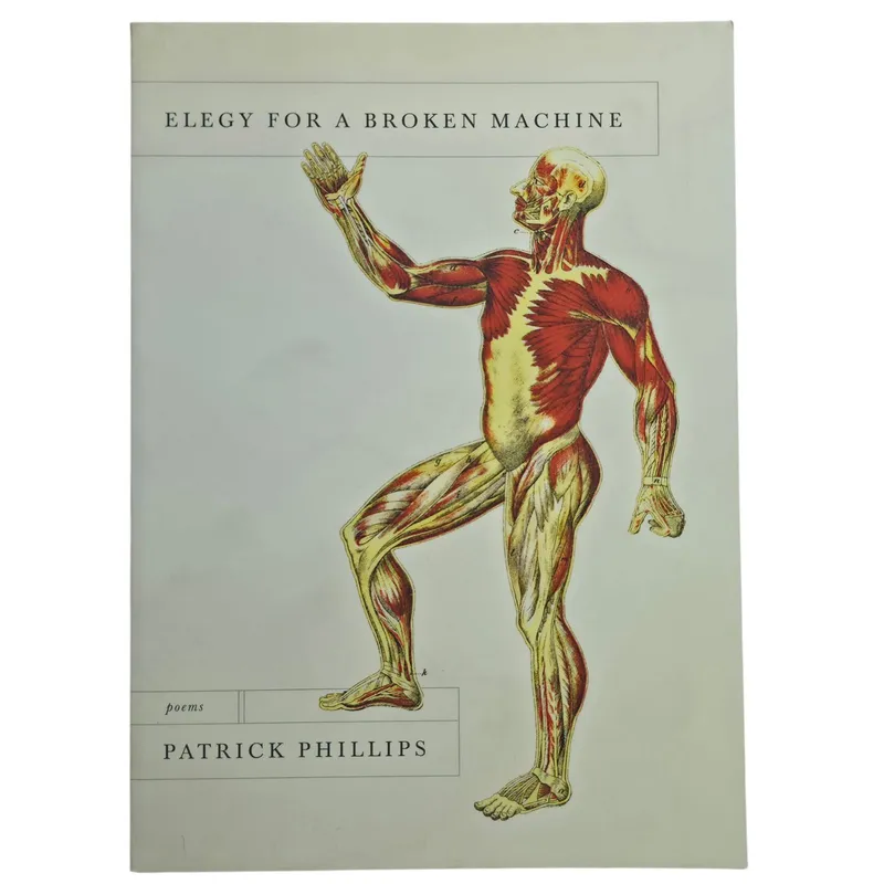 Elegy for a Broken Machine: Poems