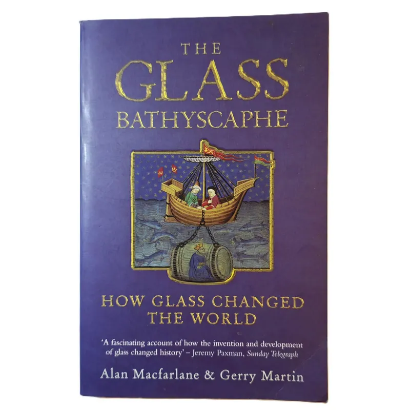 The Glass Bathyscaphe: How Glass Changed the World