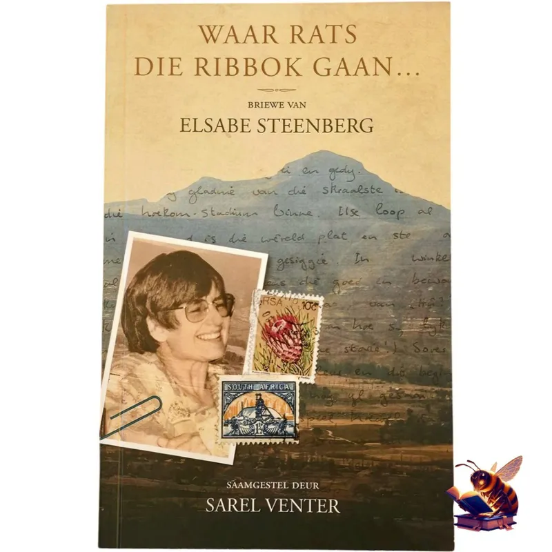 Waar rats die ribbok gaan: Briewe van Elsabe Steenberg