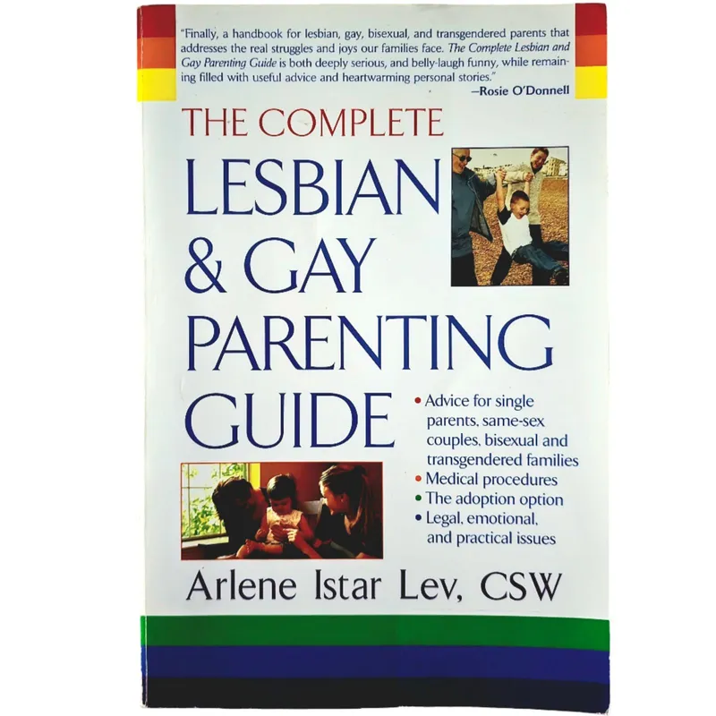 The Complete Lesbian & Gay Parenting Guide