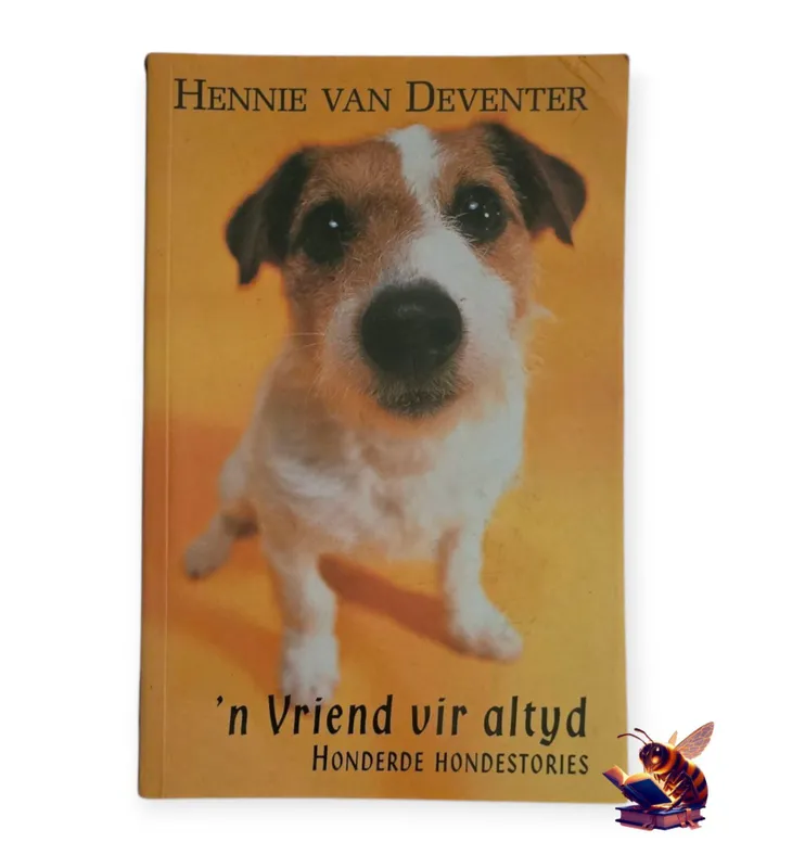 'n Vriend vir altyd: Honderde Hondestories