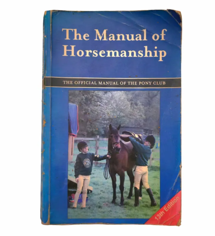 The Manual of Horsemanship: 13th Edition