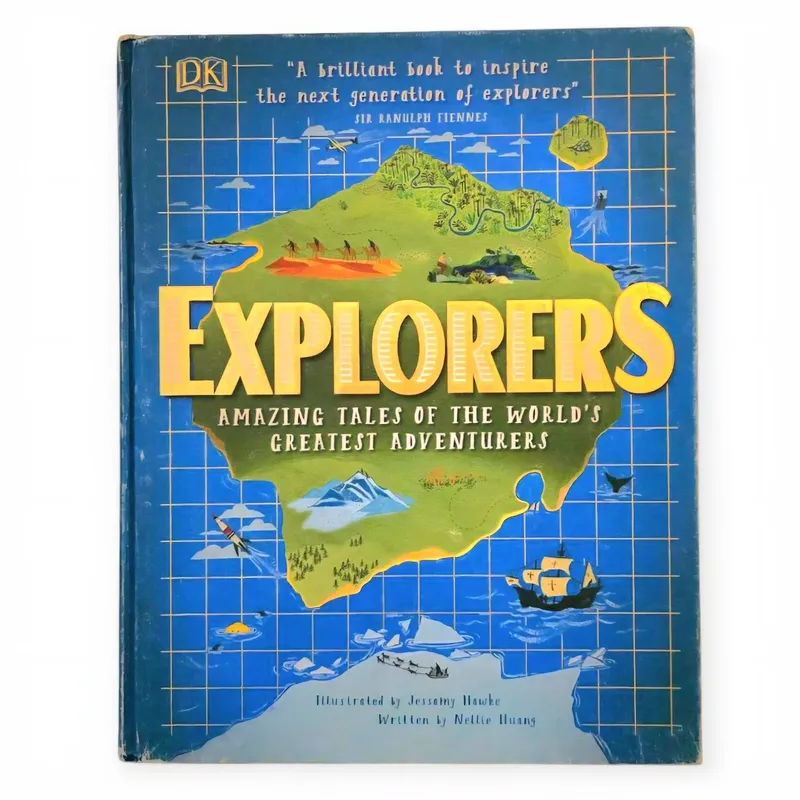 Explorers: amazing tales of the world's greatest adventurers