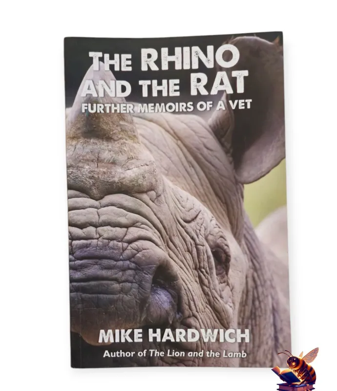 The rhinos and the rat: further memoirs of a vet