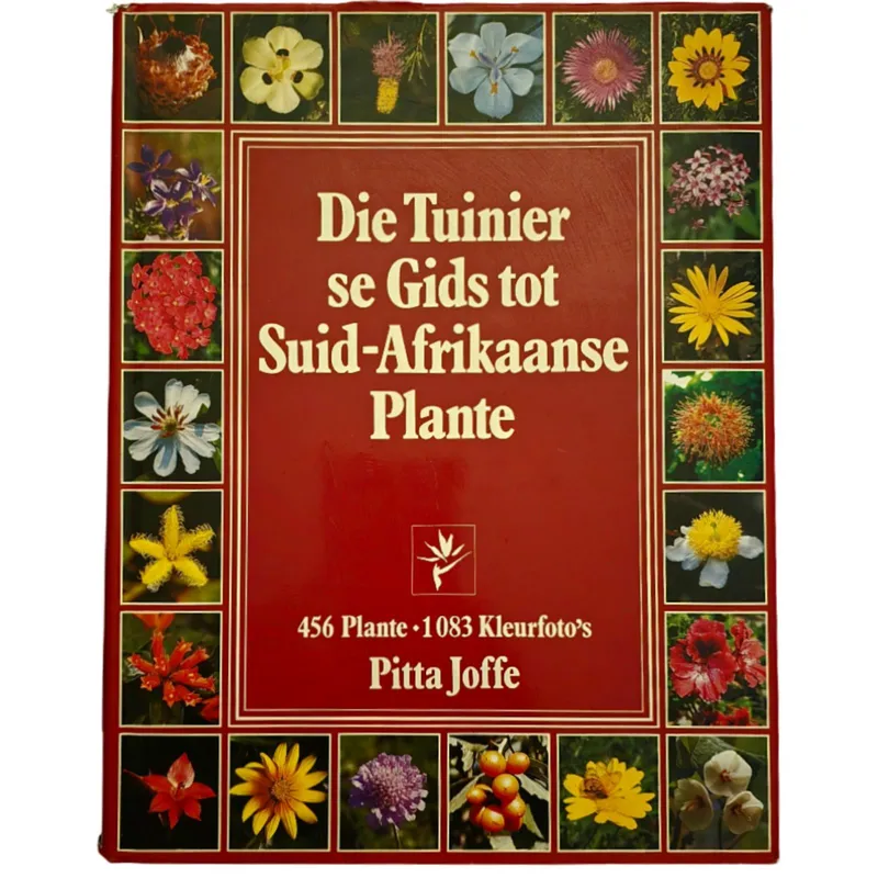 Die Tuinier se Gids tot Suid-Afrikaanse Plante