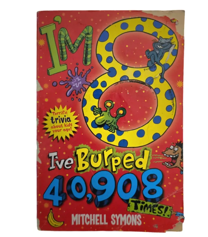 I'm 8: I've burped 40,908 times!