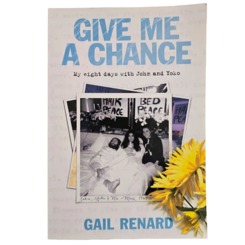 Give me a chance: my eight days with John and Yoko