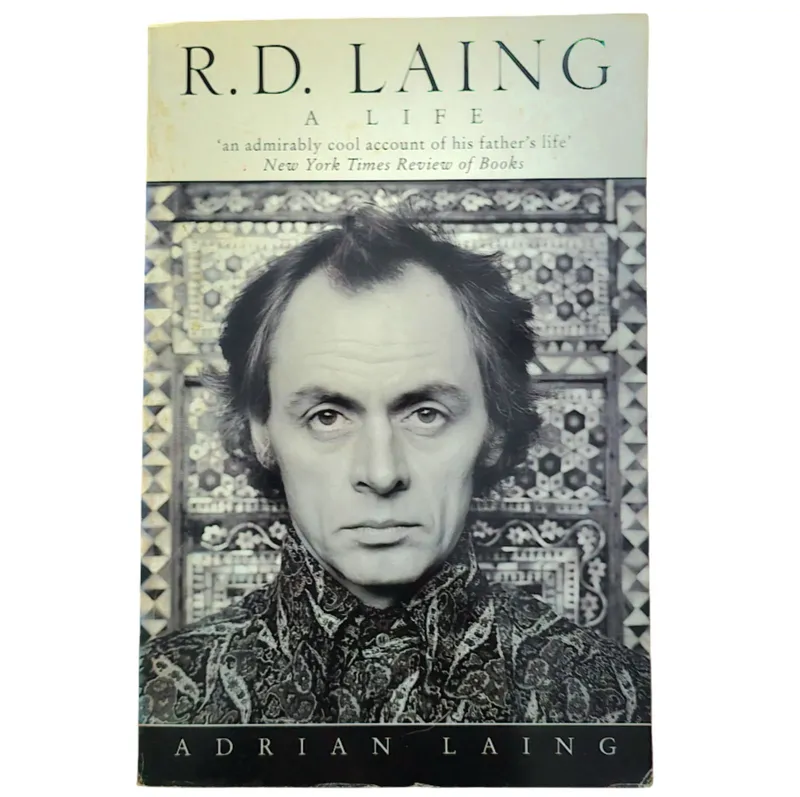 R.D.Laing: A Life