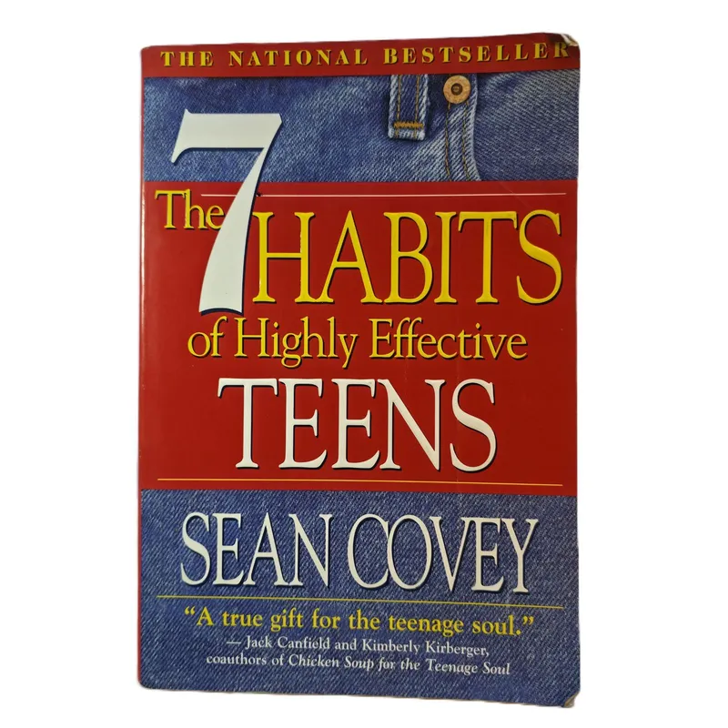 The 7 Habits of Highly Effective Teens: The Ultimate Teenage Success Guide
