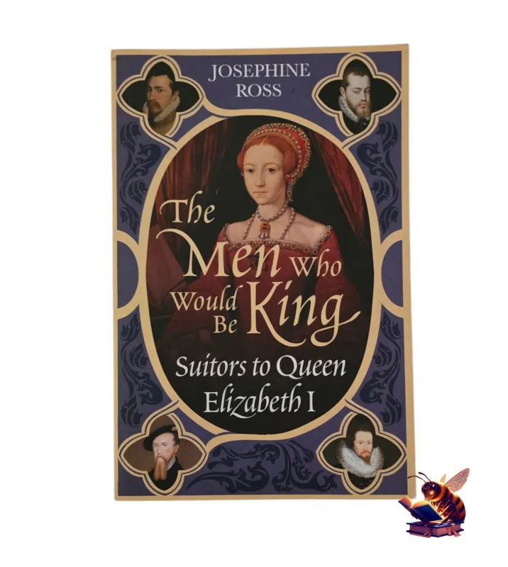 The men who would be king: Suitors to Queen Elizabeth I