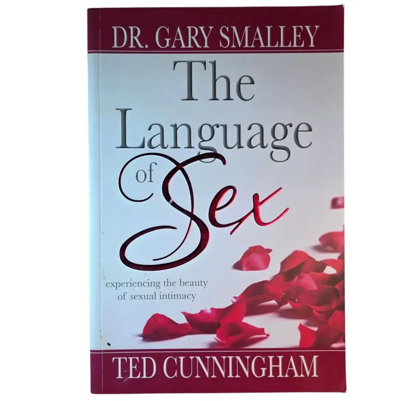The Language of Sex: Experiencing the Beauty of Sexual Intimacy