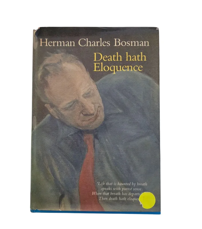 Death hath no Eloquence: poems of Herman Charles Bosman compiled by Audrey Blignault