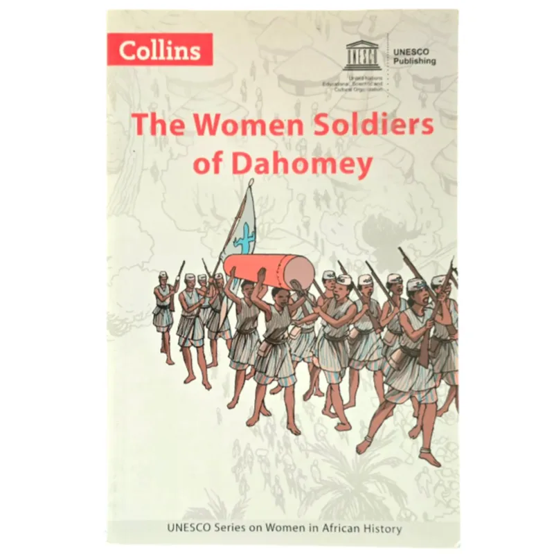 The Women Soldiers of Dahomey