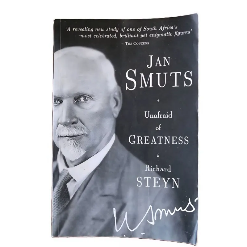 Jan Smuts: Unafraid of Greatness