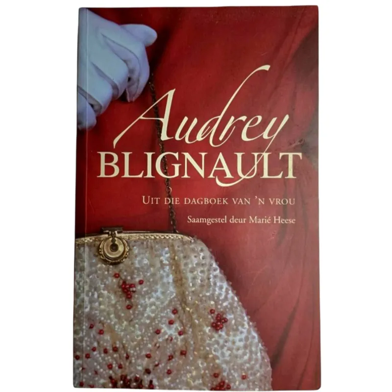 Audrey Blignault: Uit die dagboek van 'n vrou