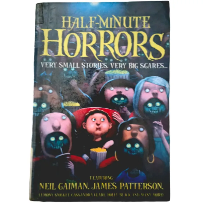 Half Minute Horrors: Very small stories for very big scares